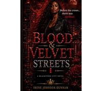 BLOOD & VELVET STREETS: WHERE PASSION MEETS POWER, SOMEONE ALWAYS BLEEDS