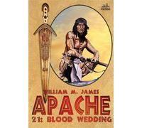 Blood Wedding (An Apache / Cuchillo Oro Western) Apache, #21 - William M. James - Piccadilly Publishing - ebook (ePub) - Livre