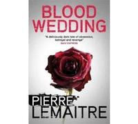 Blood Wedding - [Version Originale] Pierre Lemaitre, Frank Wynne (Auteur)