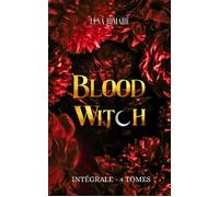 Blood Witch - L'Intégrale - Léna Jomahé - Éditions Plume Blanche - ebook (ePub) - Roman