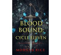 Bloodbound: Cycle Eleven (Book Eleven of the Bloodbound Series) - Morgan Rice - Morgan Rice - ebook (ePub) - Livre