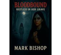 Bloodbound: Restless in Her Grave