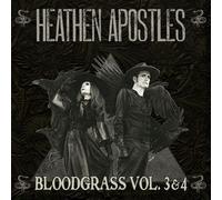 Heathen Apostles - Bloodgrass Vol.3 & 4