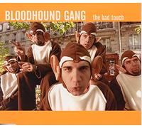Bloodhound Gang - The Bad Touch