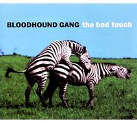Bloodhound Gang - The Bad Touch [Import]