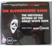 Bloodhound Gang: The Inevitable Return Of The Great White Dope (2 vers.) / The Unband: Everybody Wants You (2 vers.) (enhanced) [Single]