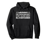 Bloodhound Warning May Start Talking About Bloodhounds Sweat à Capuche