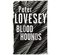 Bloodhounds: 4 (Peter Diamond Mystery) Lovesey, Peter (Auteur)