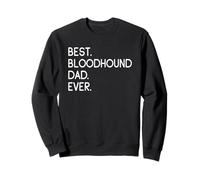 Bloodhounds Best Bloodhound Dad Ever Chien de Saint-Hubert Sweatshirt
