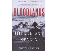 Bloodlands: Europe Between Hitler and Stalin