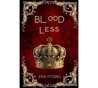 Bloodless: Une romance sanglante