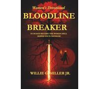 Bloodline Breaker Women's Devotional In 30 days become the women hell hoped you'd never be.