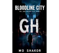 Bloodline City: The Jake Walker Files, Book 1