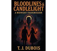 Bloodlines & Candlelight: A Midnight Transmission: A double-feature gothic rock novella