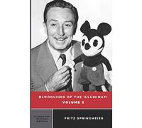 Bloodlines of the Illuminati: Volume 3