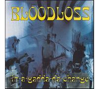Bloodloss - In-A-Gadda-Da-Change [Vinyl Lp]
