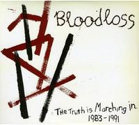 Bloodloss - Truth is Marching in 1983-1991 [Import]
