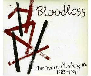 Bloodloss - Truth is Marching in 1983-1991 [Import]