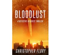 Bloodlust: a Detective Renquest thriller