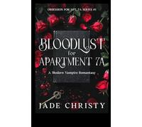 Bloodlust for Apartment 7A, a Modern Vampire Romantasy