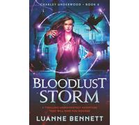 Bloodlust Storm: A thrilling urban fantasy adventure that will have you hooked