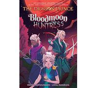 Bloodmoon Huntress: A Graphic Novel (The Dragon Prince Graphic Novel #2) (Volume 2)