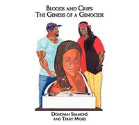 Bloods and Crips: The Genesis of a Genocide