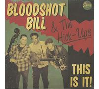 Bloodshot Bill & the Hick-Ups - This is It [Import]