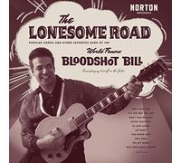 Bloodshot Bill - The Lonesome Road