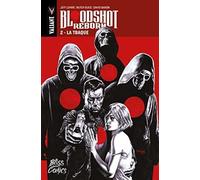 BLOODSHOT REBORN T02 LA TRAQUE
