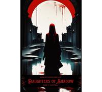 Bloodstained Dreams: Daughters of Shadow