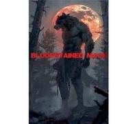 Bloodstained Moon - Edward Heath - Draft2Digital - Livre en Anglais Edward HeathEdward Heath (Auteur)