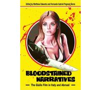 Bloodstained Narratives: The Giallo Film in Italy and Abroad