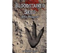 Bloodstained Skies: Apex Predator