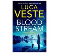 Bloodstream (Di Murphy & Ds Rossi 3) Veste, Luca (Auteur)