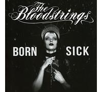 Bloodstrings,the - Born Sick (Ltd.Vinyl)