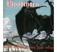 Bloodthorn - in The Shadow of Your Black Wings [Import]