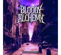 Bloody alchemy - Reign of apathy