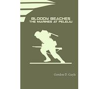Bloody Beaches: The Marines at Peleliu
