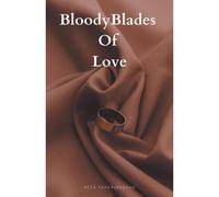 Bloody Blades Of Love