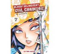 Bloody Delinquent Girl Chainsaw - tome 7 - Rei Mikamoto - Akata - broché - Manga