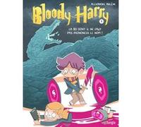 Alexandre Arlène – Bloody Harry – Tome 1 – Édition 20 ans
