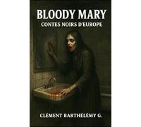 Bloody Mary: Contes Noirs d'Europe