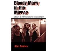 Bloody Mary in the Mirror Alan Dundes (Auteur)