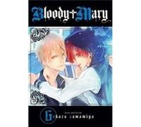 Bloody Mary Vol 6 Akaza Samamiya, (Auteur)