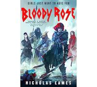 Bloody Rose: The Band, Book Two