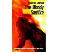 Bloody Sacrifice - [Version Originale] Charlotte Rodgers (Auteur)