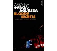 Bloody Secrets. Une enquête de Lupe Solano