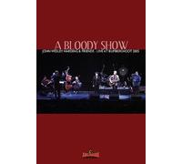 Bloody Show: John Wesley Harding & Friends Live at