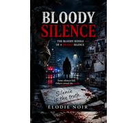 BLOODY SILENCE: The Bloody Riddle of a Deadly Silence